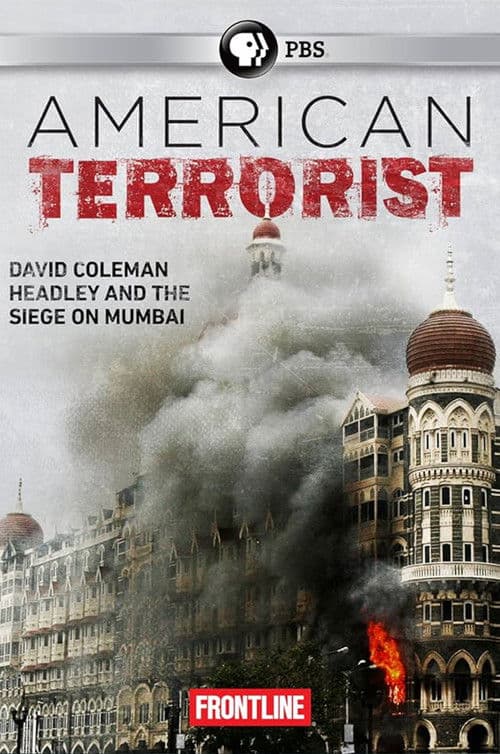 American Terrorist: Could the '08 Mumbai Attack Have Been Prevented? poster