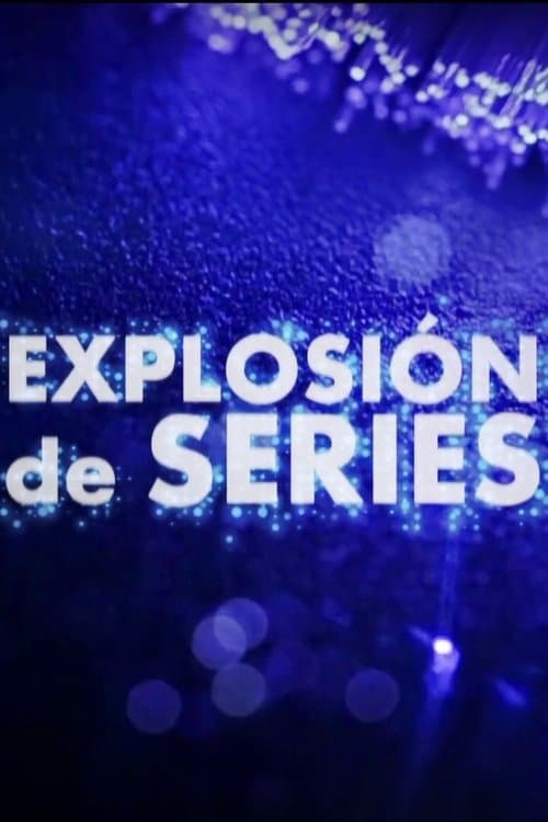 Explosión de series poster