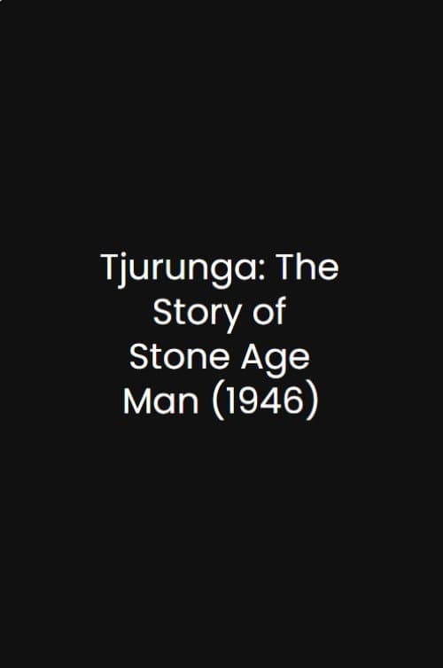Tjurunga: The Story of Stone Age Man poster