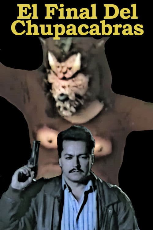 El Final Del Chupacabras poster