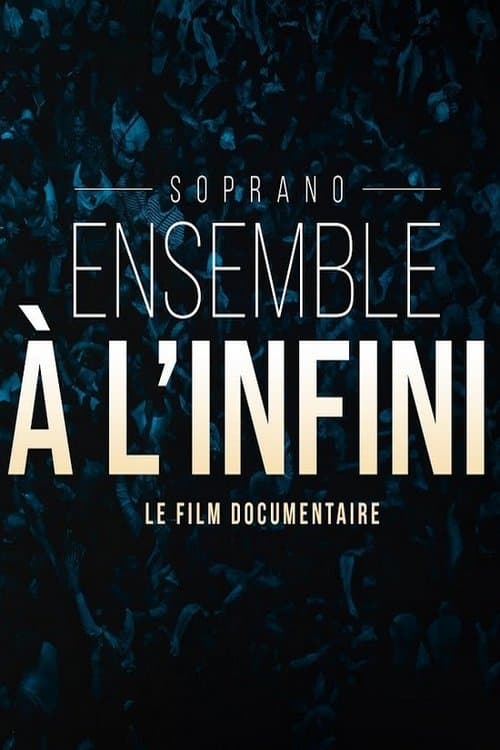 Soprano - Ensemble à l'infini poster