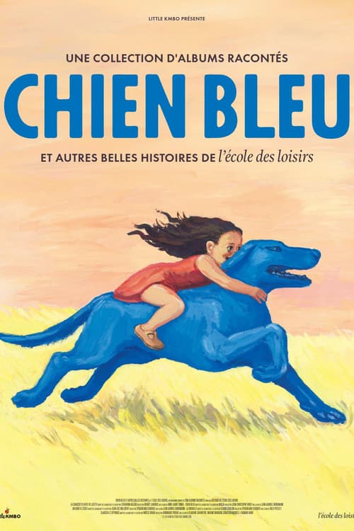 Chien bleu et autres belles histoires de l'école des loisirs poster
