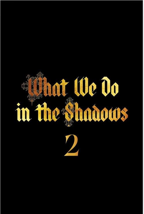 What We do in The Shadows 2