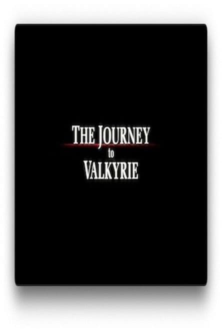 The Journey to Valkyrie
