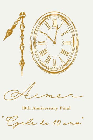 Aimer 10th Anniversary Final "Cycle de 10 ans" poster