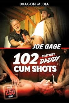 Joe Gage 102 Tastiest Daddy Cum Shots poster