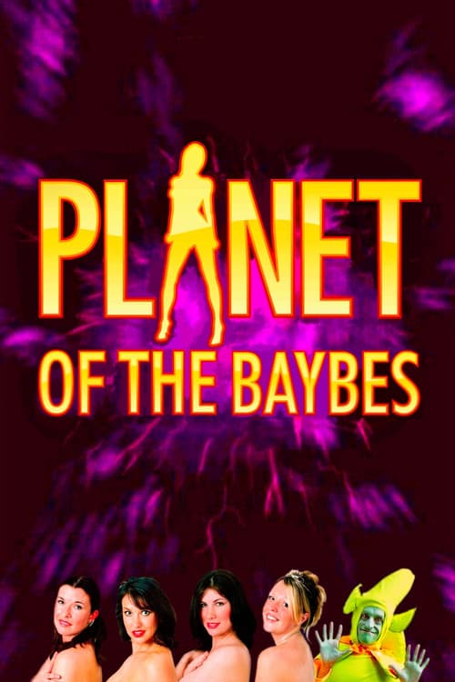 Planet of the Baybes poster