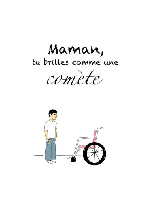 Maman, tu brilles comme une comète poster