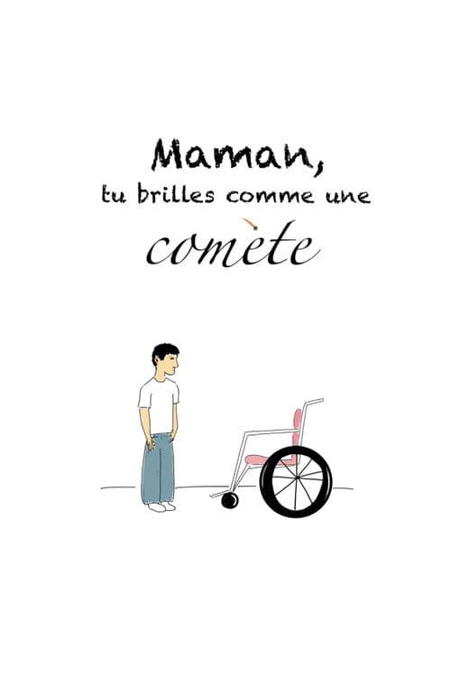Maman, tu brilles comme une comète