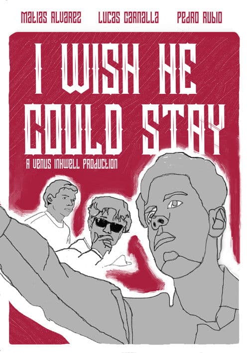 I Wish He Could Stay poster