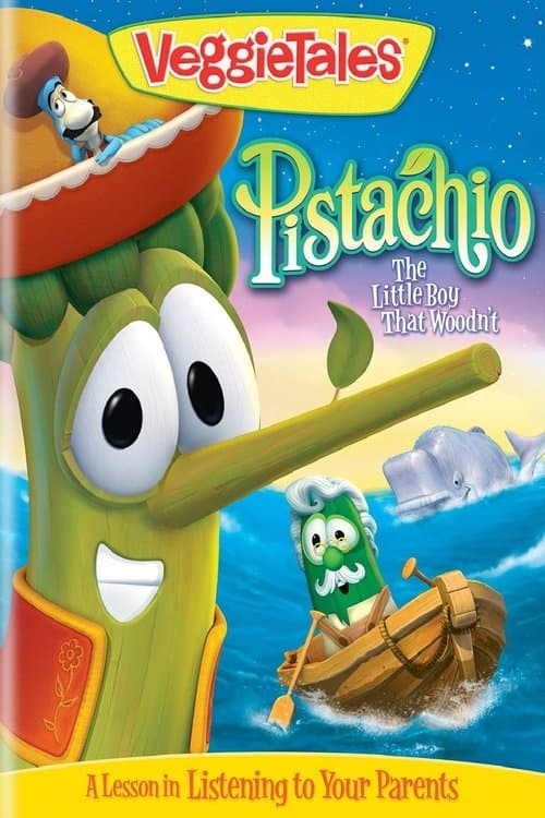 VeggieTales: Pistachio - The Little Boy that Woodn't poster