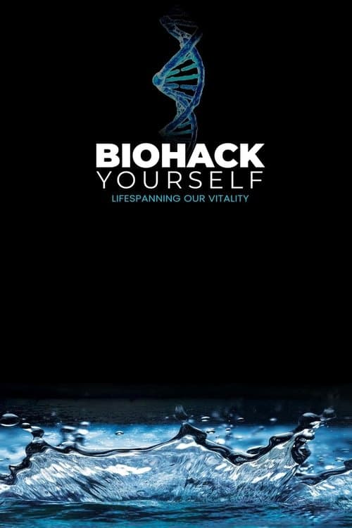 Biohack Yourself: Lifespanning Our Vitality poster