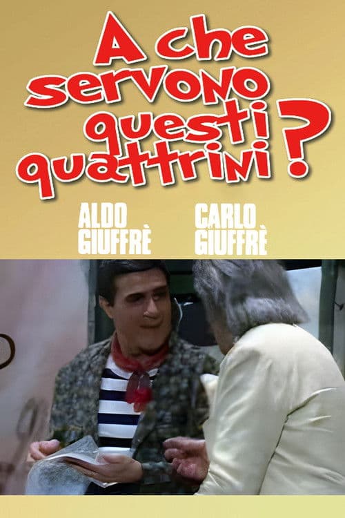 A che servono questi quattrini? poster