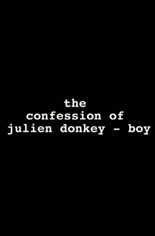 The Confession of Julien Donkey-Boy poster