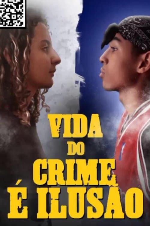 Vida do Crime é Ilusão poster