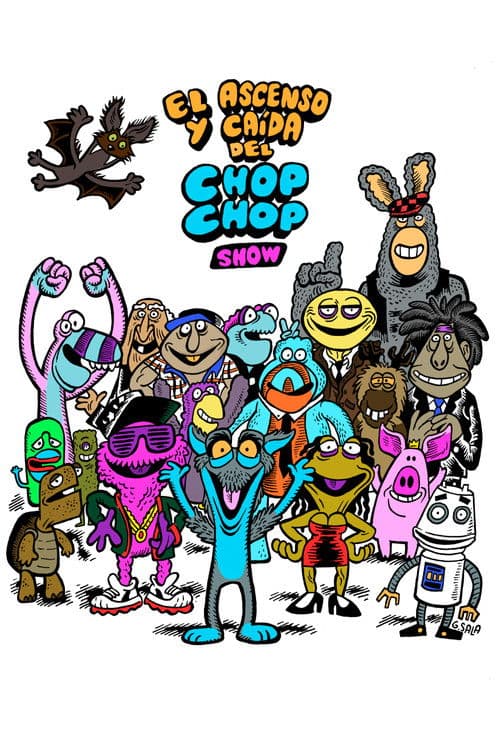 El ascenso y caída del Chop Chop Show poster