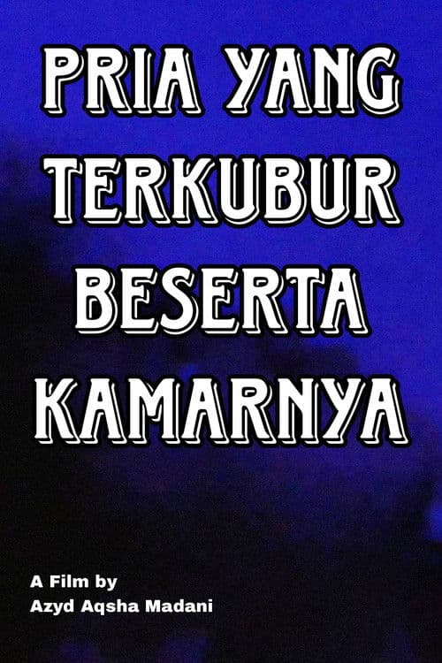 Pria yang Terkubur Beserta Kamarnya poster