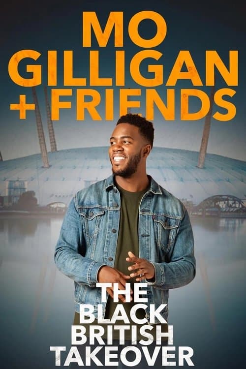 Mo Gilligan & Friends: The Black British Takeover poster