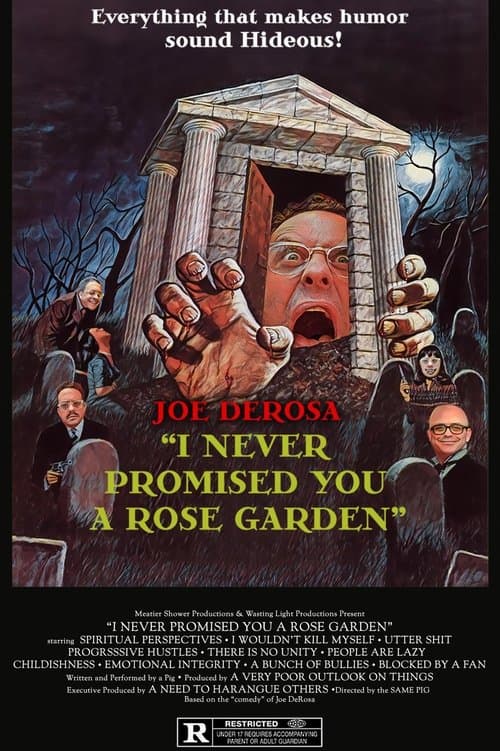 Joe DeRosa: I Never Promised You a Rose Garden poster