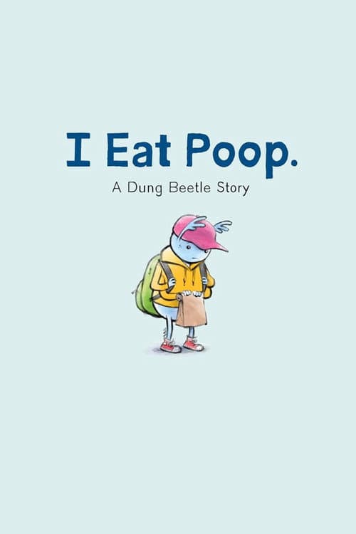 I Eat Poop: A Dung Beetle Story poster