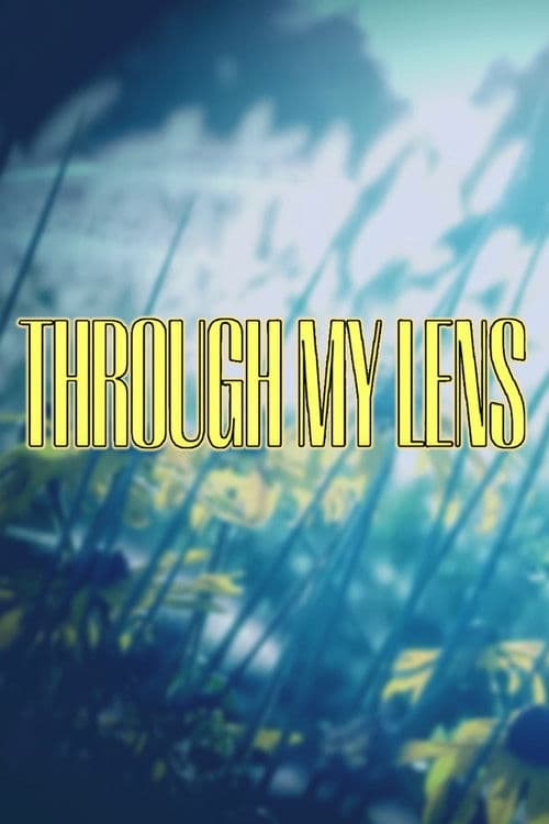 Through My Lens poster