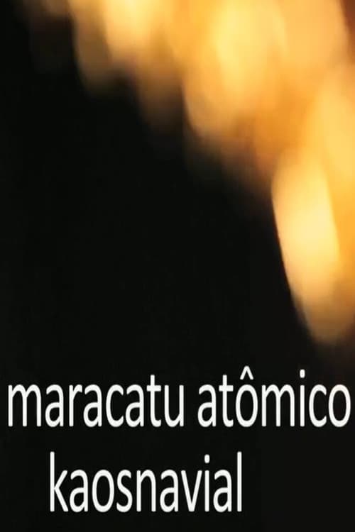 Maracatu Atômico – Kaosnavial poster