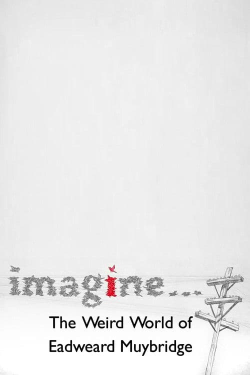 The Weird World of Eadweard Muybridge poster