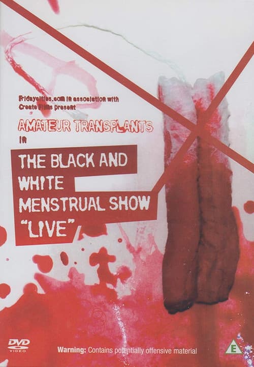Amateur Transplants in The Black and White Menstrual Show poster