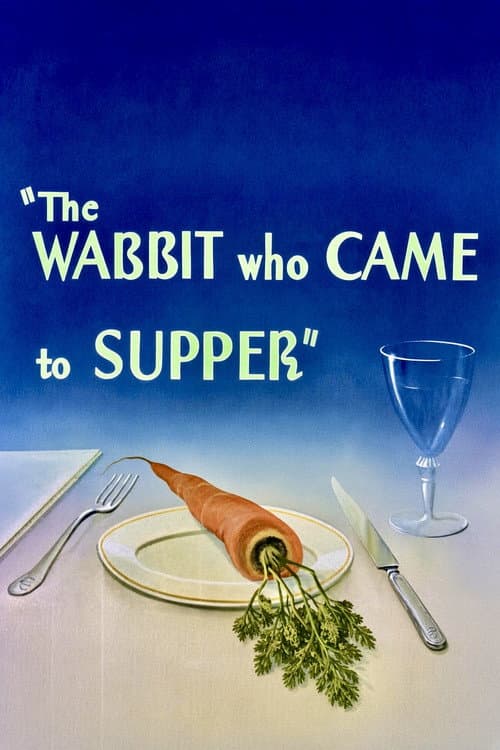 The Wabbit Who Came to Supper poster