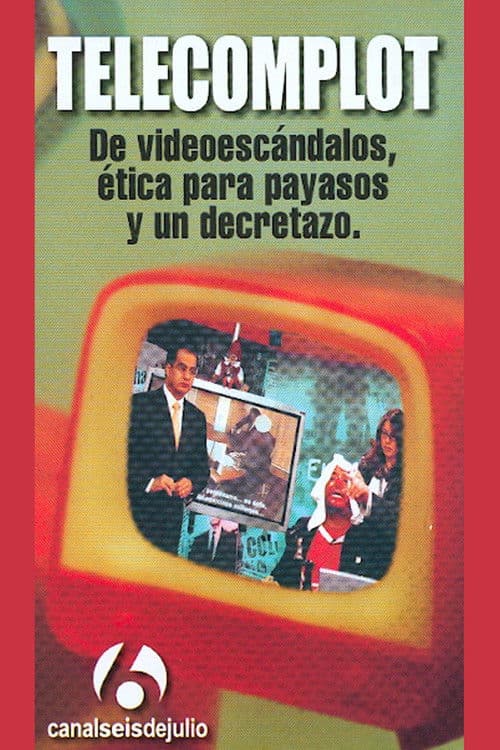 Telecomplot: De videoescándalos, ética para payasos y un decretazo poster