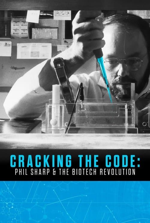 Cracking the Code: Phil Sharp and the Biotech Revolution poster