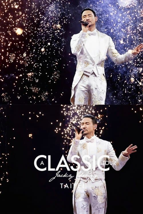Jacky Cheung A Classic Tour Live in TAIPEI poster