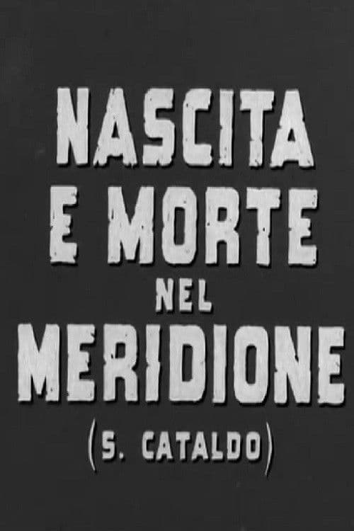 Nascita e morte nel meridione (S. Cataldo) poster