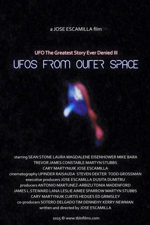 UFO: The Greatest Story Ever Denied III - UFOs from Outer Space poster