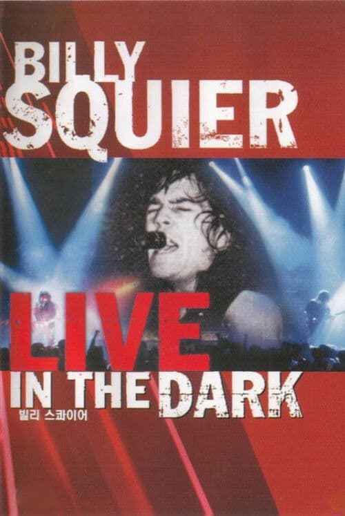 Billy Squier - Live in the Dark poster