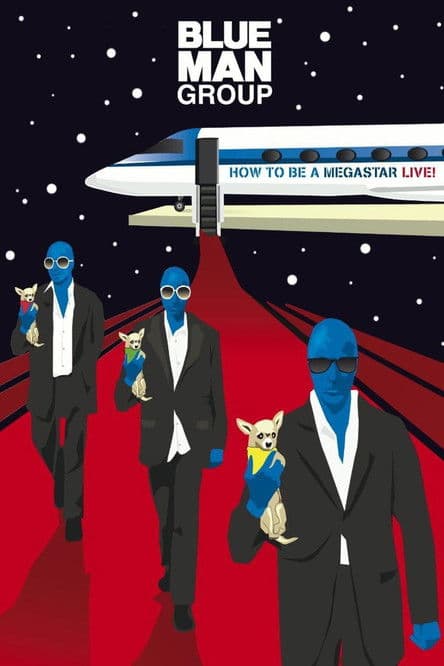 Blue Man Group - How to Be a Megastar Live! poster