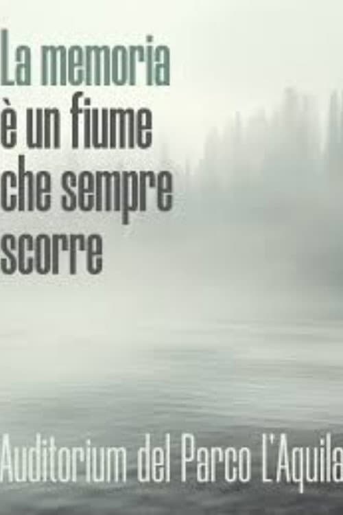 La memoria è un fiume che sempre scorre poster