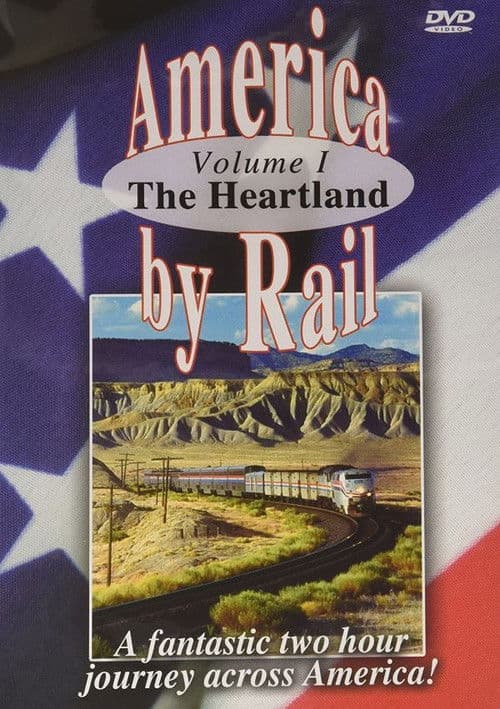 America By Rail: The Heartland Trains Spectacular poster