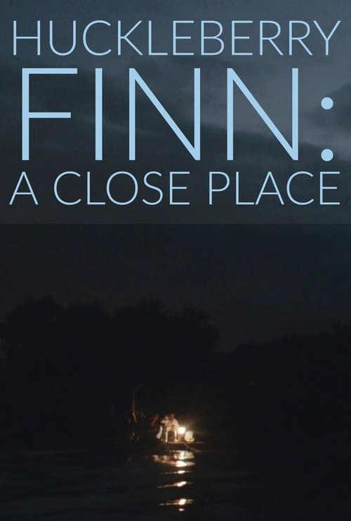 Huckleberry Finn: A Close Place poster