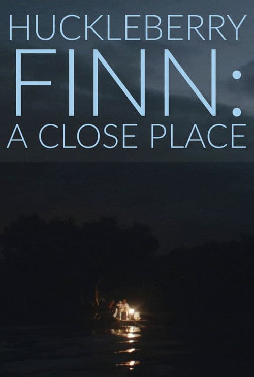 Huckleberry Finn: A Close Place poster