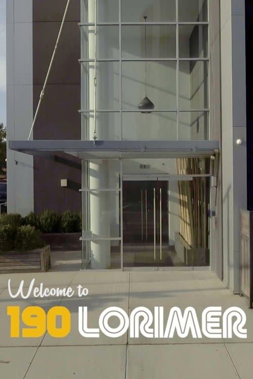 Welcome to 190 Lorimer poster