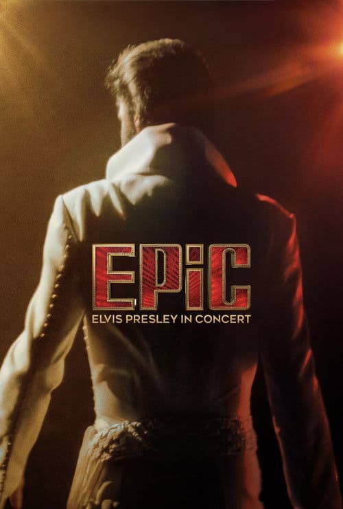 EPiC: Elvis Presley in Concert poster