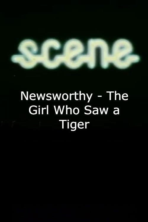Newsworthy - The Girl Who Saw a Tiger poster