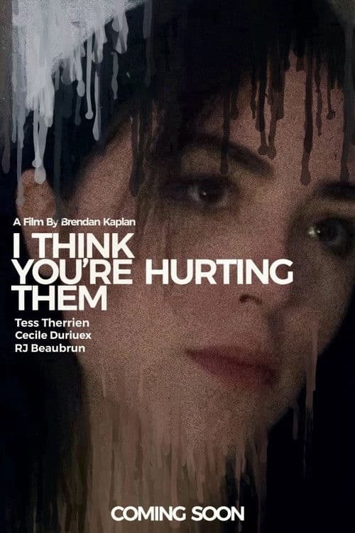 I Think You're Hurting Them poster