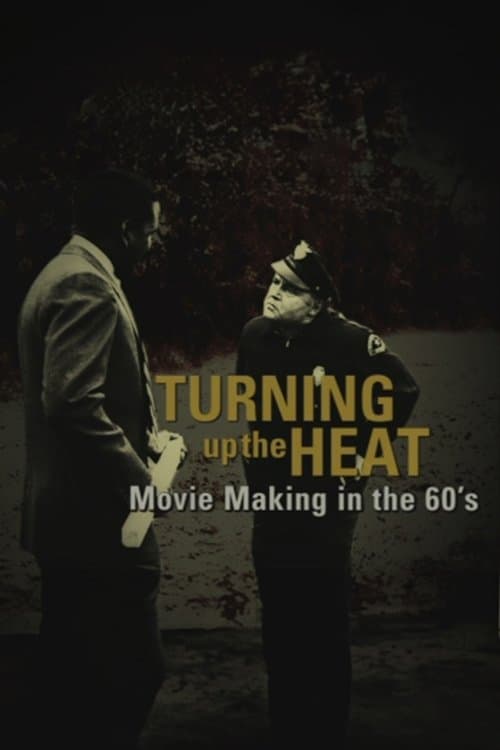Turning Up the Heat: Movie Making in the 60's poster