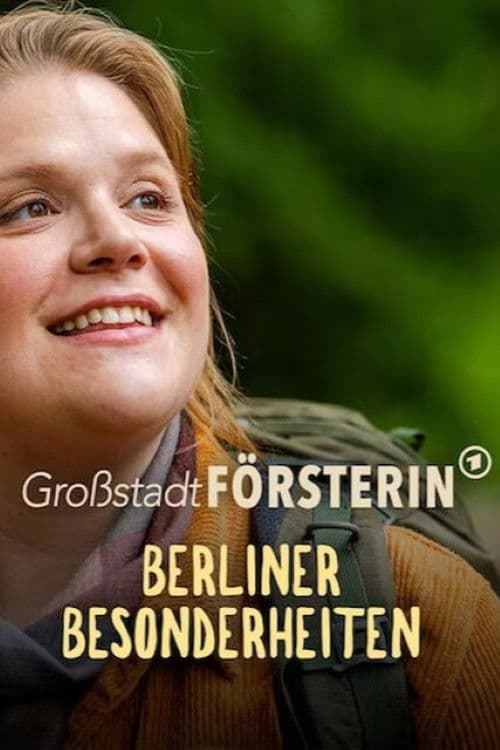 Großstadtförsterin – Berliner Besonderheiten poster