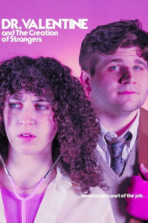 Dr. Valentine and the Creation of Strangers poster
