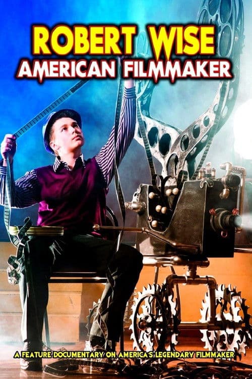 Robert Wise: American Filmmaker poster