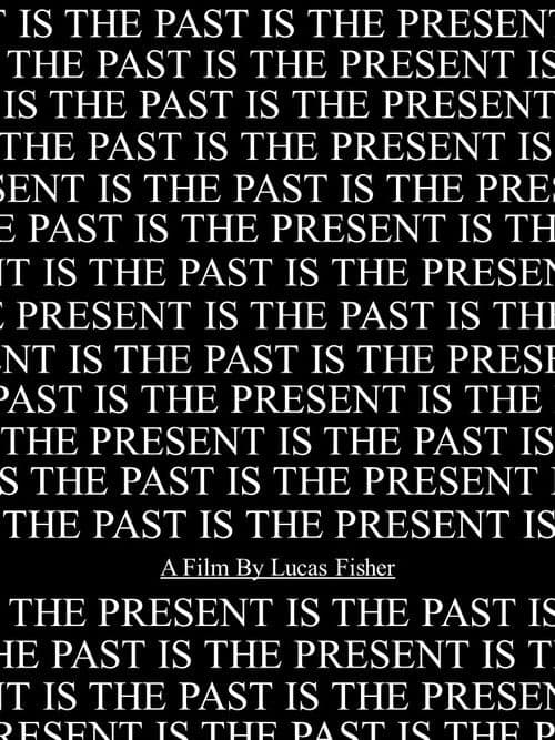 The Past Is The Present poster
