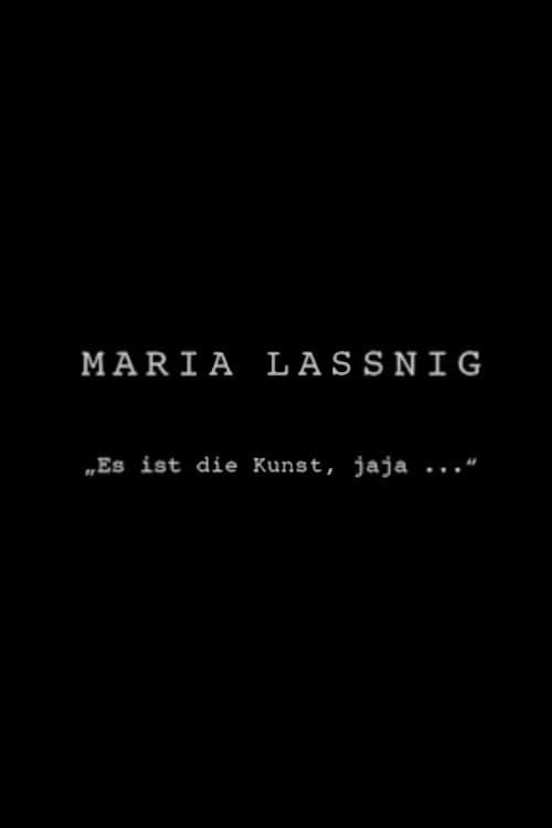 Maria Lassnig: It is The Art, that… poster